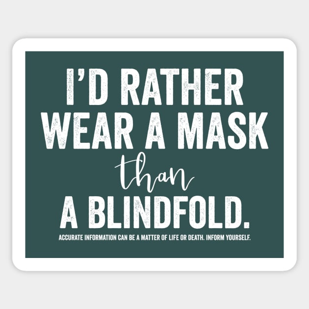 I’d Rather Wear a Mask Than a Blindfold Sticker by NeddyBetty